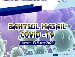 UNDANGAN: Bahtsul Masail Covid-19 Pusat Studi Fatwa Ipmafa