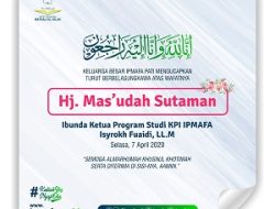 Keluarga Besar IPMAFA Turut Berbelasungkawa atas Wafatnya Hj. Mas’udah Sutaman