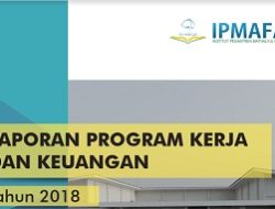 Laporan Program Kerja dan Keuangan IPMAFA 2018