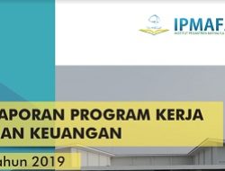 Laporan Program Kerja dan Keuangan IPMAFA 2019
